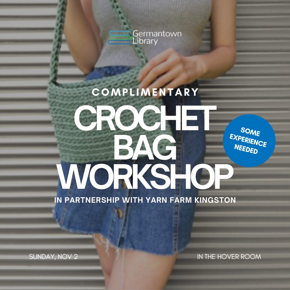 Crochet Bag Workshop with Yarn Farm Kingston at the Germantown Library